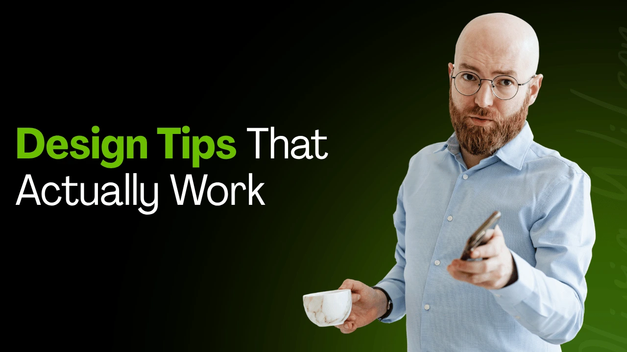 Design Tips That Actually Work