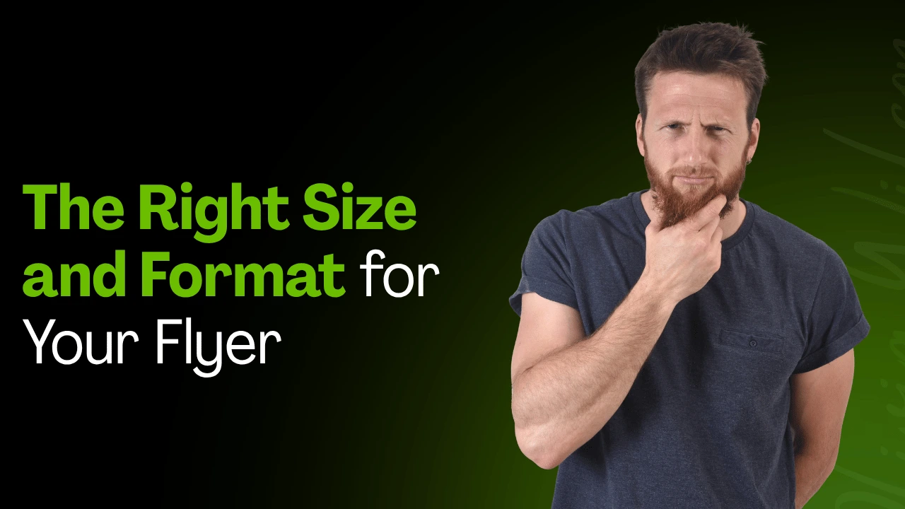 The Right Size and Format for Your Flyer