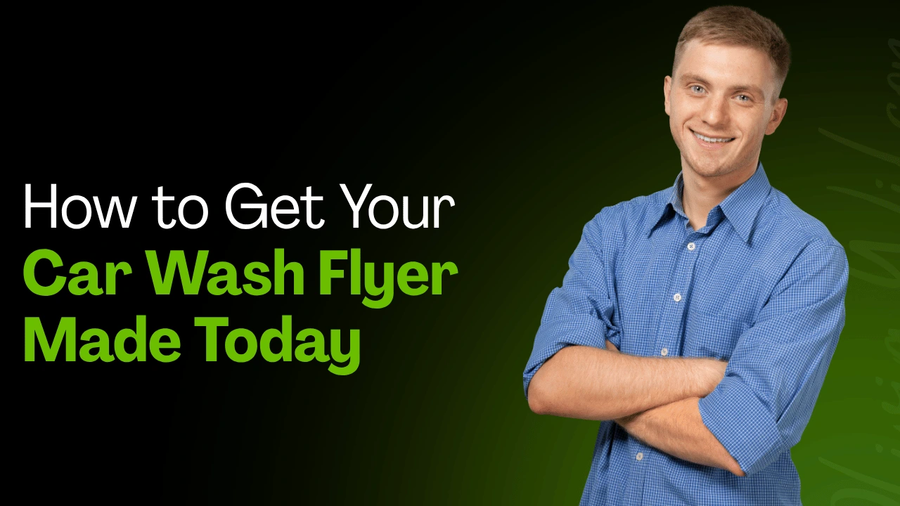 How to Get Your Car Wash Flyer Made Today